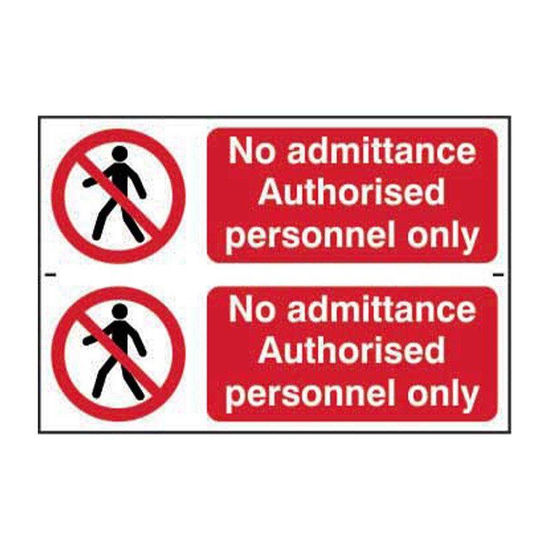 Safety Sign 0610 'No admittance authorised personnel only - - 200 x 300mm